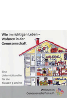 Wie im richtigen Leben - Wohnen in der Genossenschaft - Unterrichtsreihe für die Klassen 9 und 10